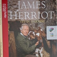 Vet in Harness written by James Herriot performed by Christopher Timothy on Audio CD (Abridged)